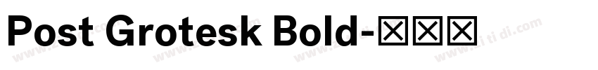 Post Grotesk Bold字体转换